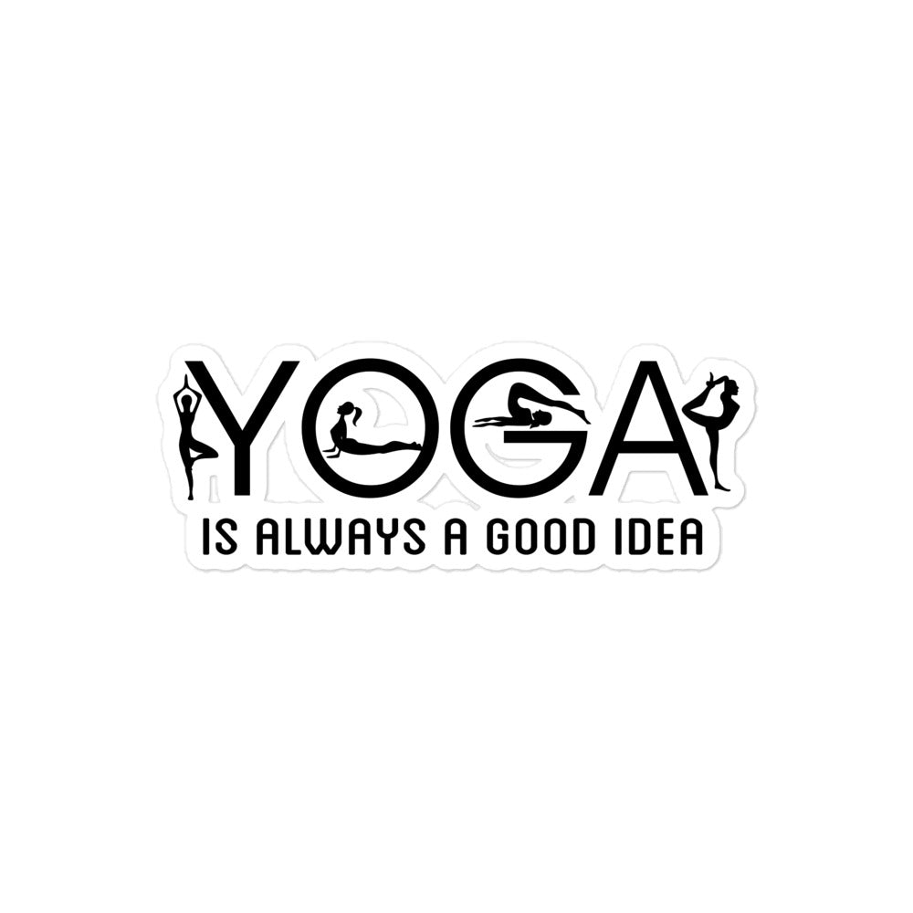 YOGA IS ALWAYS A GOOD IDEA - Bubble-free stickers