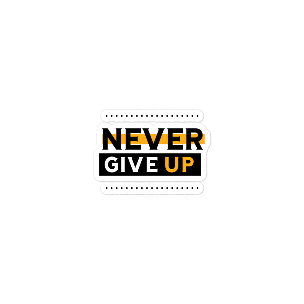 NEVER GIVE UP- Bubble-free stickers