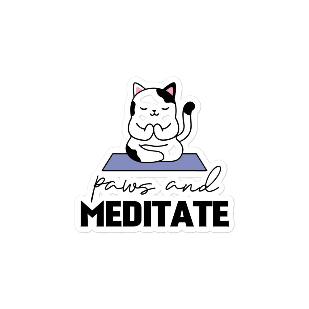 PAWS AND MEDITATE - Bubble-free stickers