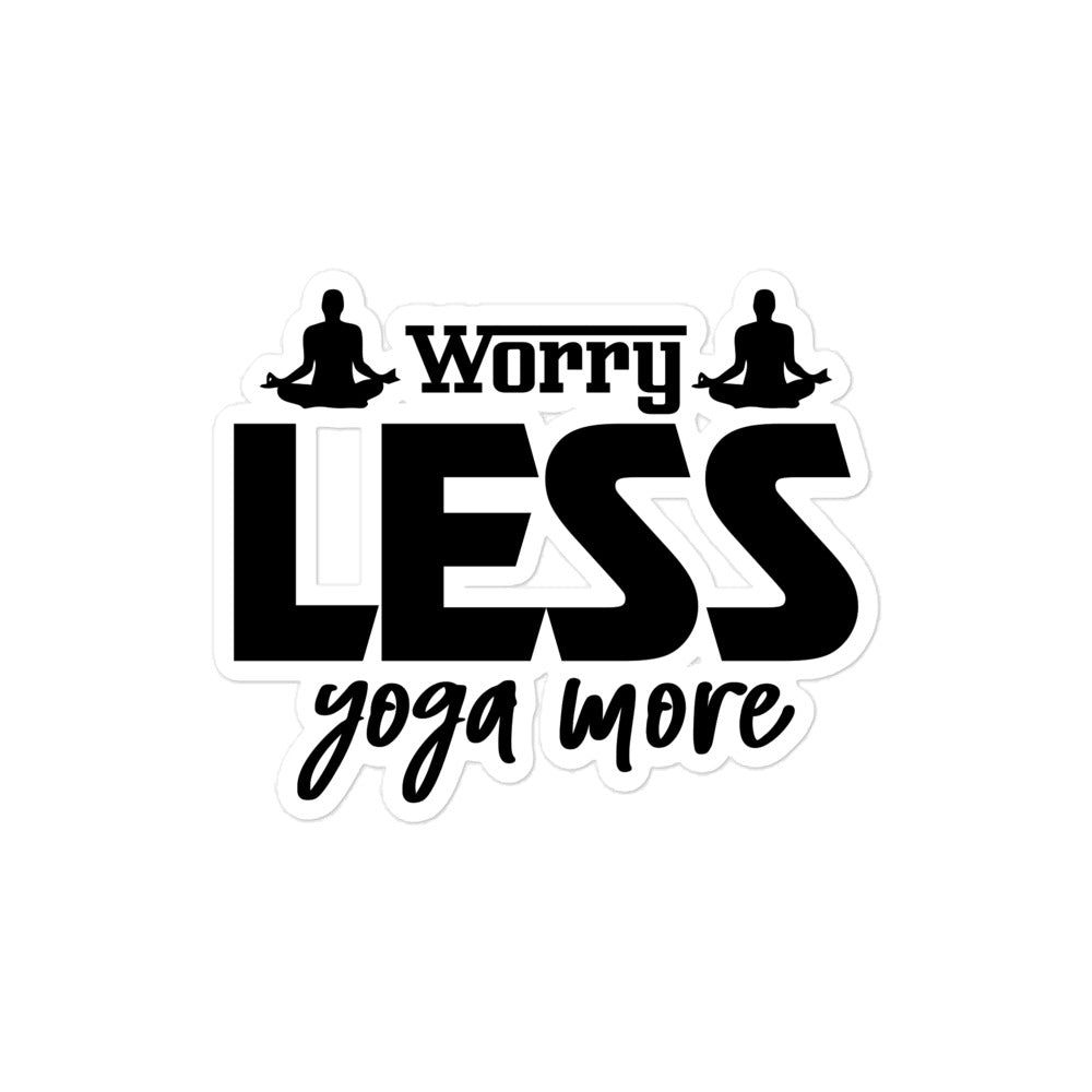 WORRY LESS YOGA MORE - Bubble-free stickers