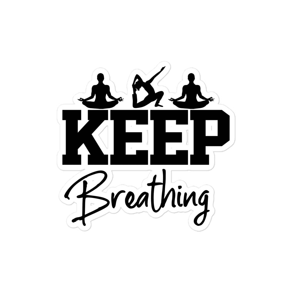 KEEP BREATHING - Bubble-free stickers