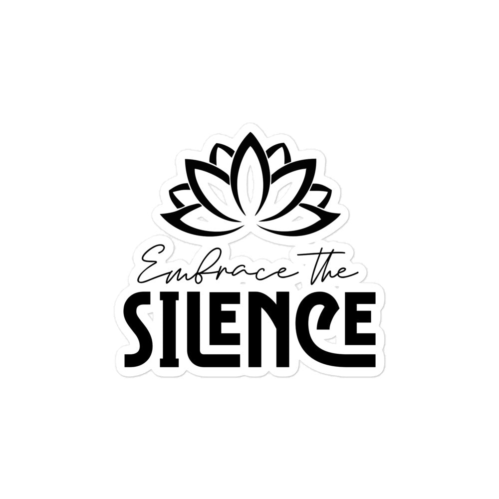 EMBRACE THE SILENCE - Bubble-free stickers