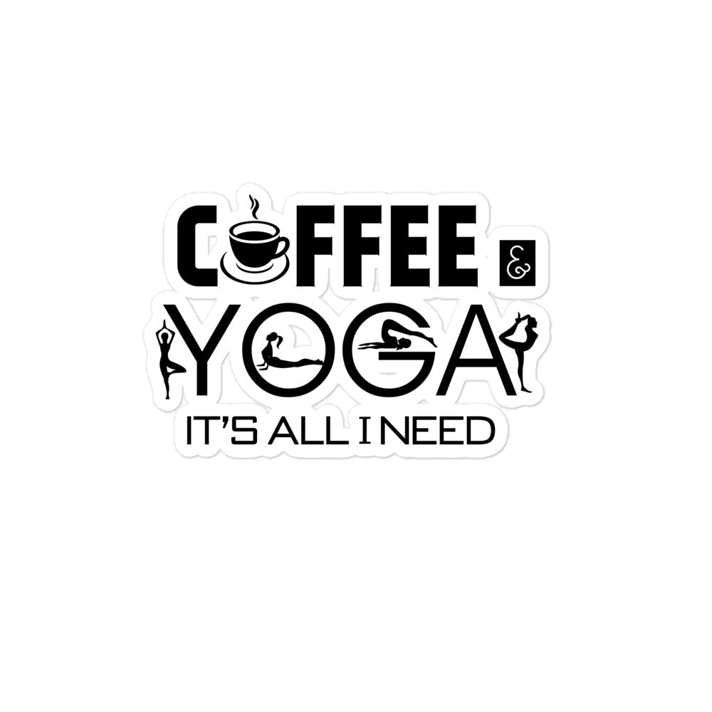 COFFEE & YOGA IT'S ALL I NEED - Bubble-free stickers