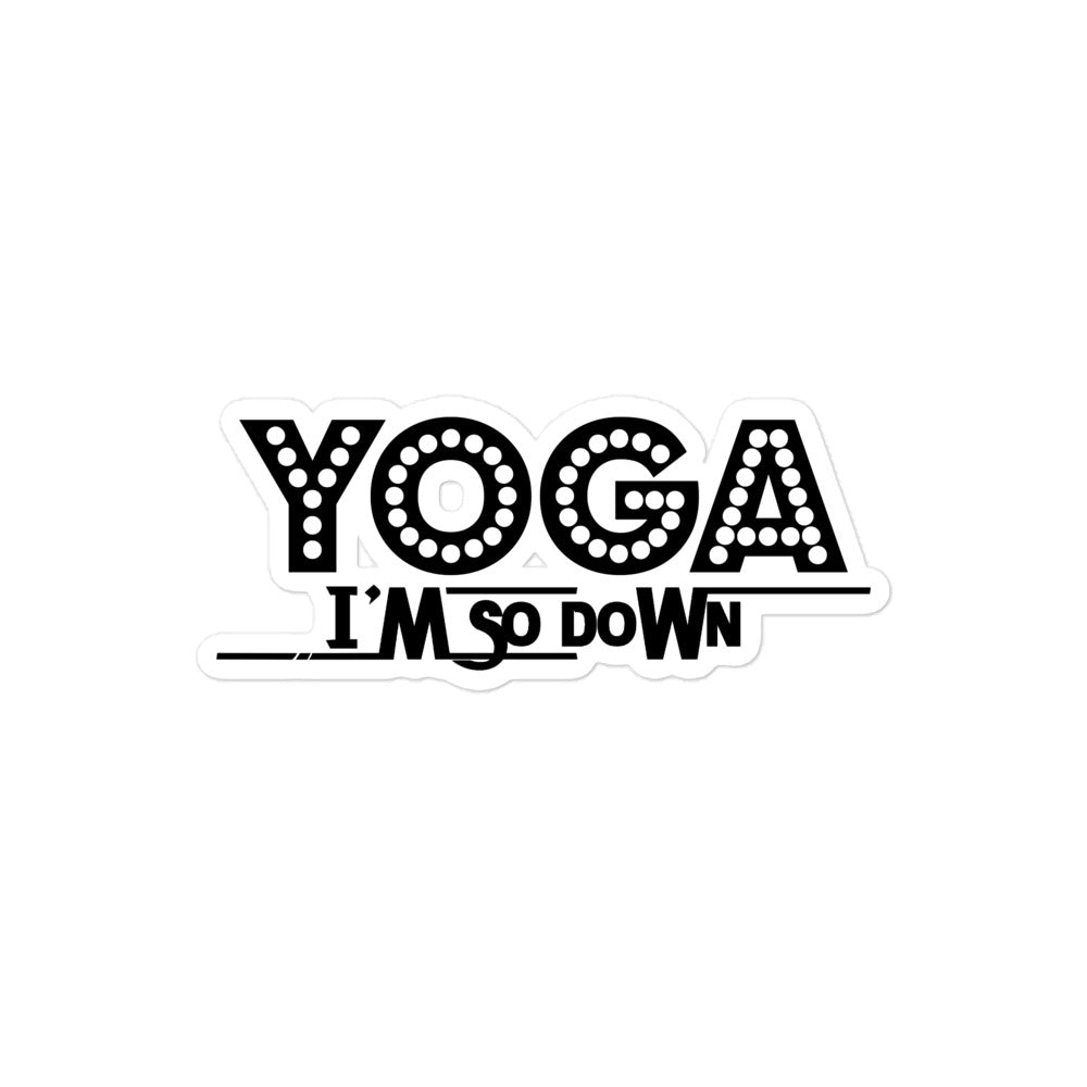 YOGA I'M SO DOWN - Bubble-free stickers