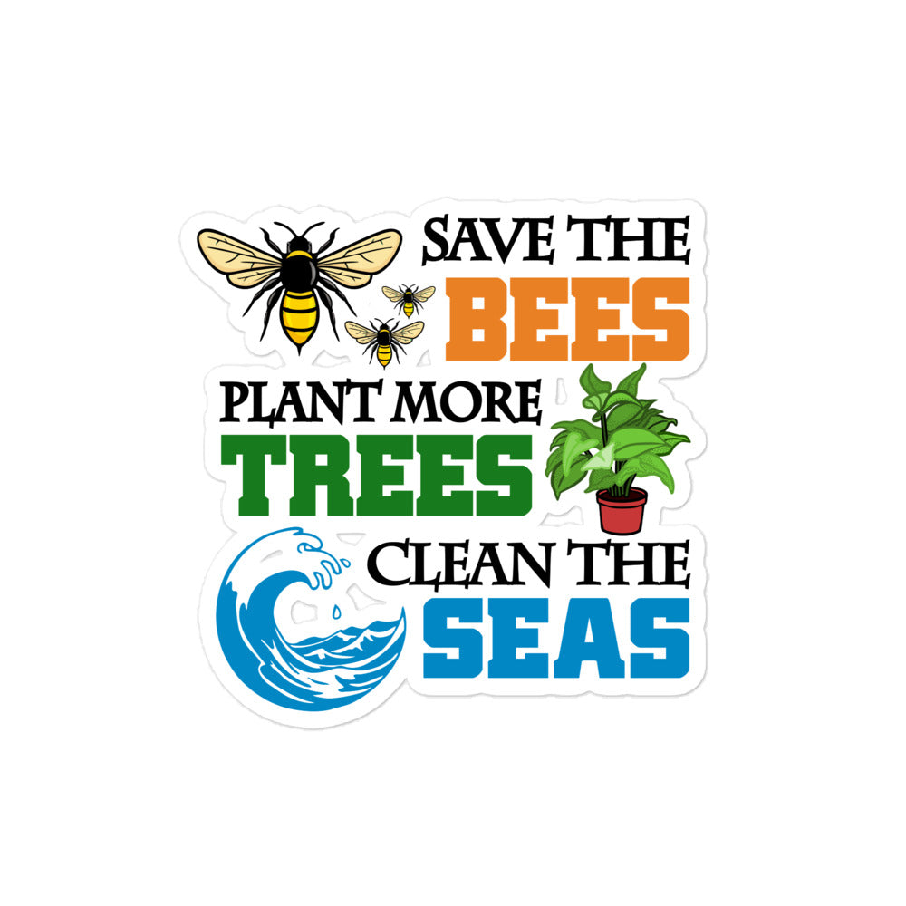 SAVE THE BEES PLANT MORE TREES CLEAN THE SEAS - Bubble-free stickers