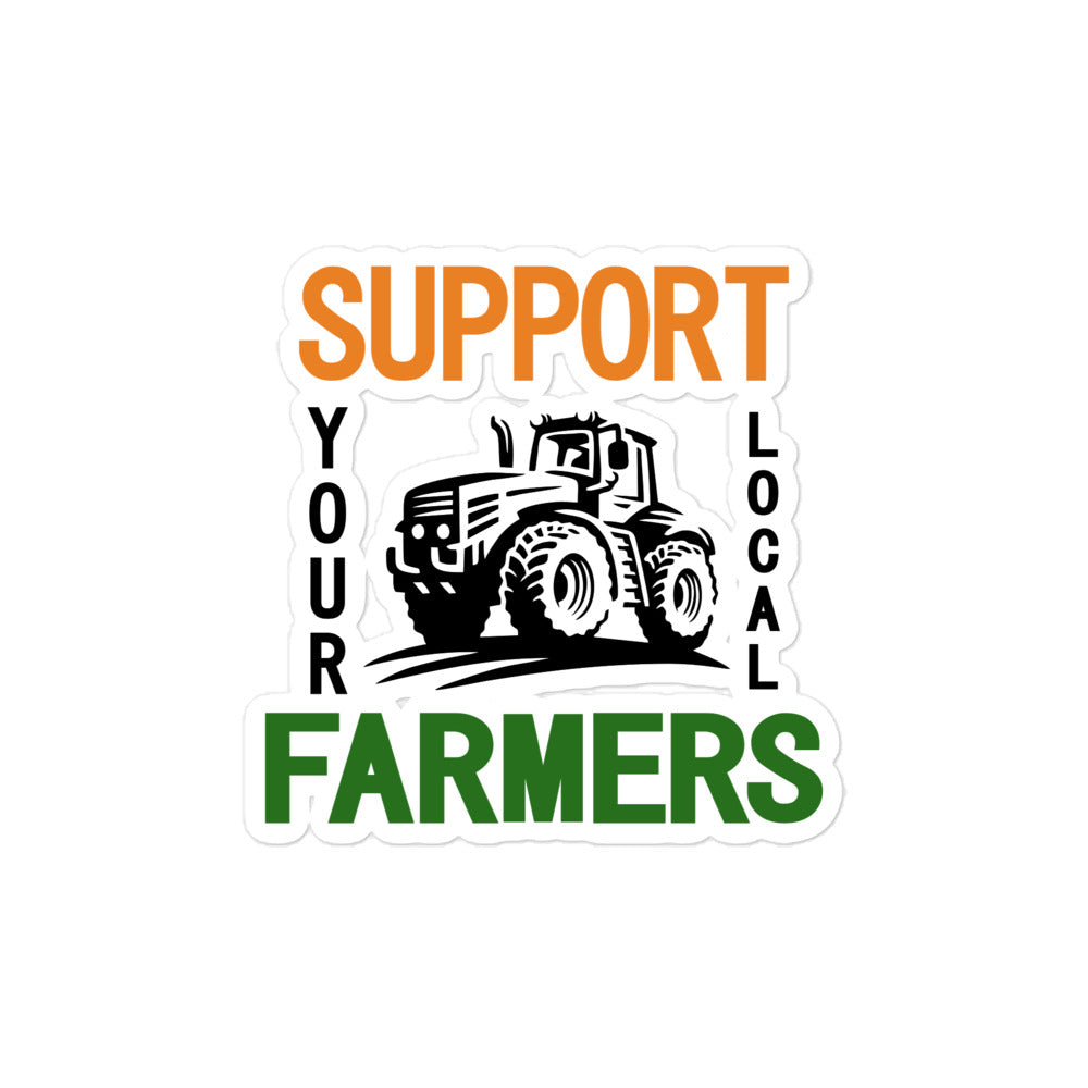 SUPPORT YOUR LOCAL FARMERS - Bubble-free stickers