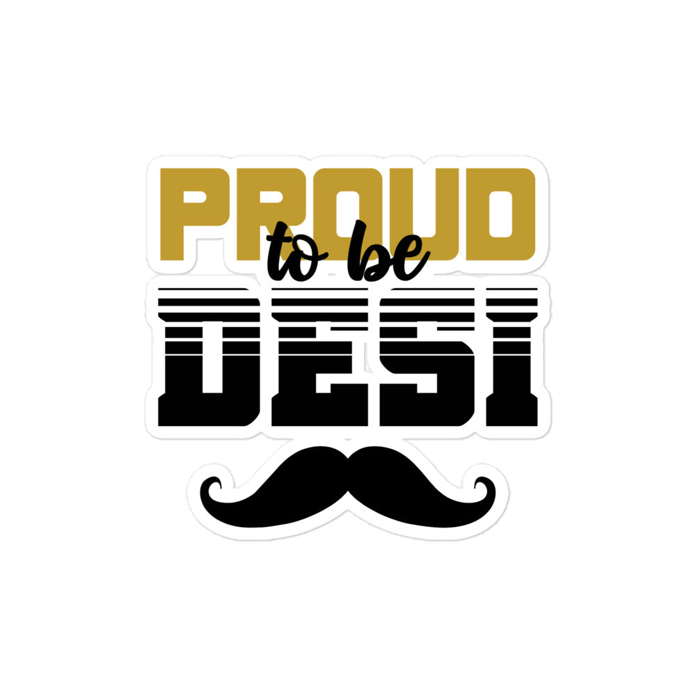 PROUD TO BE DESI - Bubble-free stickers