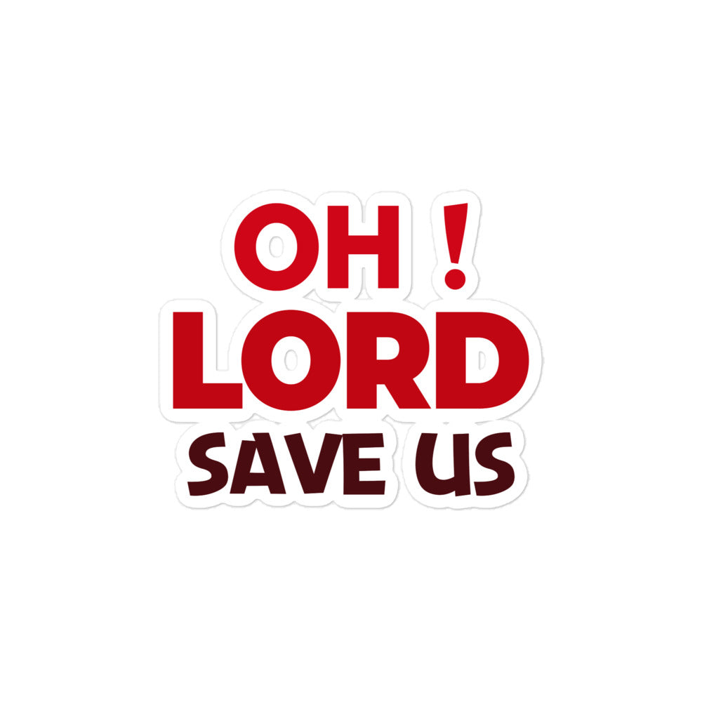 OH ! LORD SAVE US - Bubble-free stickers