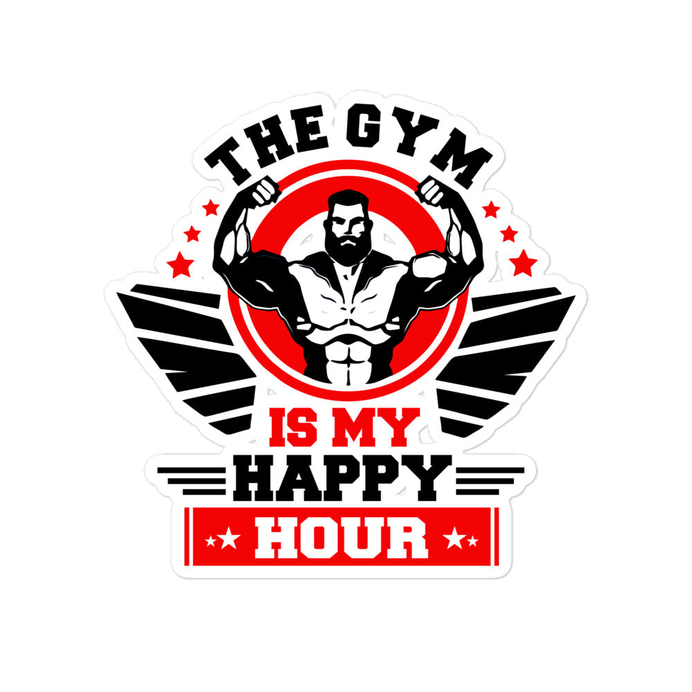 THE GYM IS MY HAPPY HOUR - Bubble-free stickers