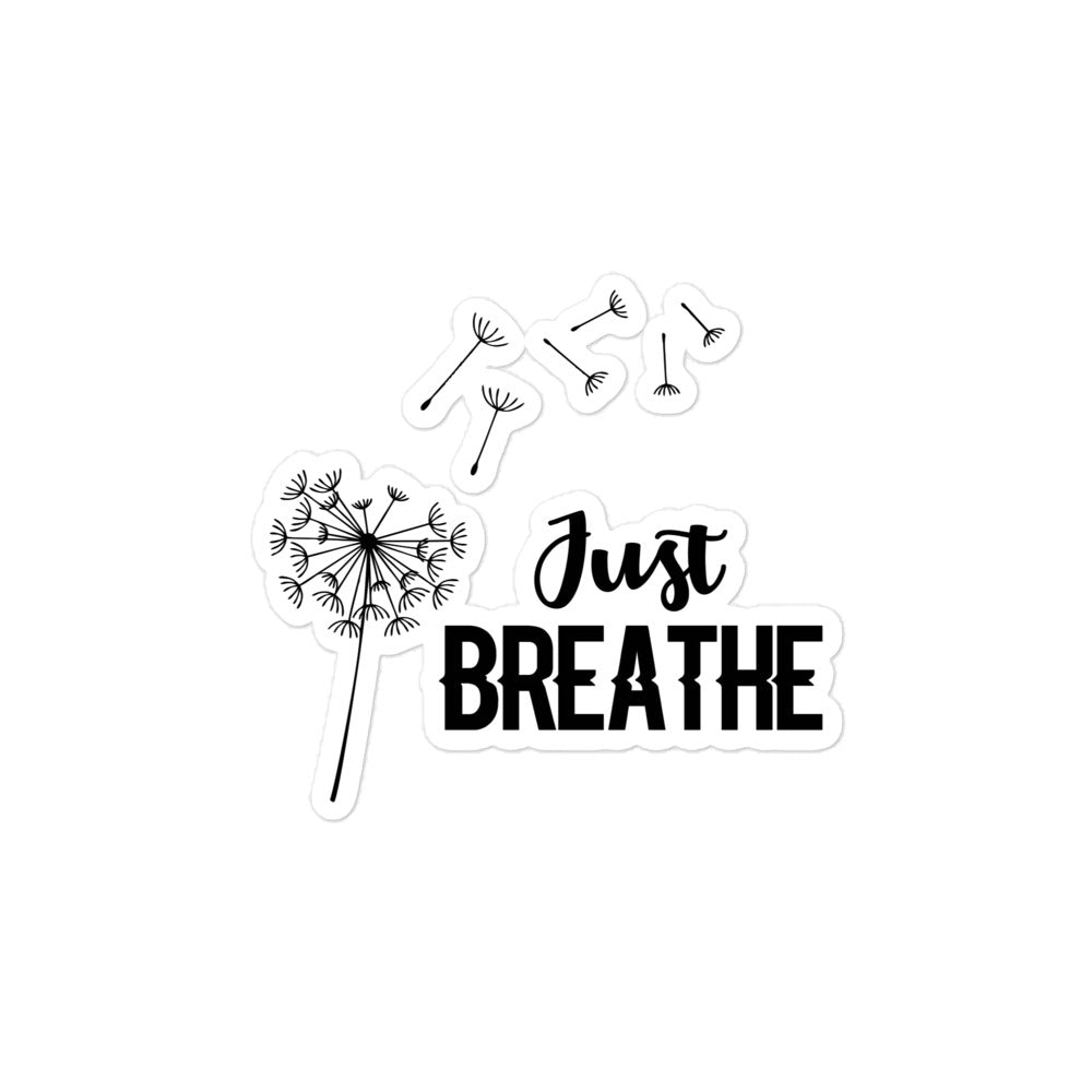JUST BREATHE - Bubble-free stickers