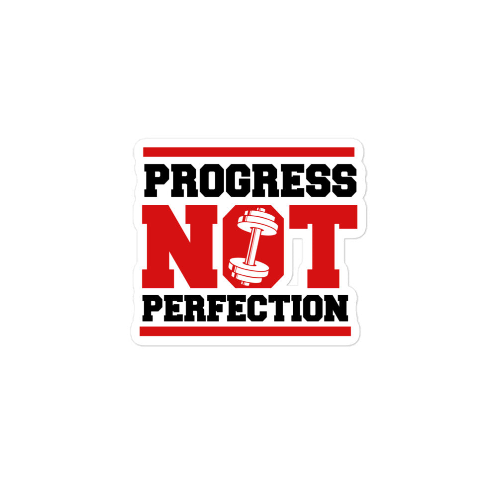 PROGRESS NOT PERFECTION - Bubble-free stickers