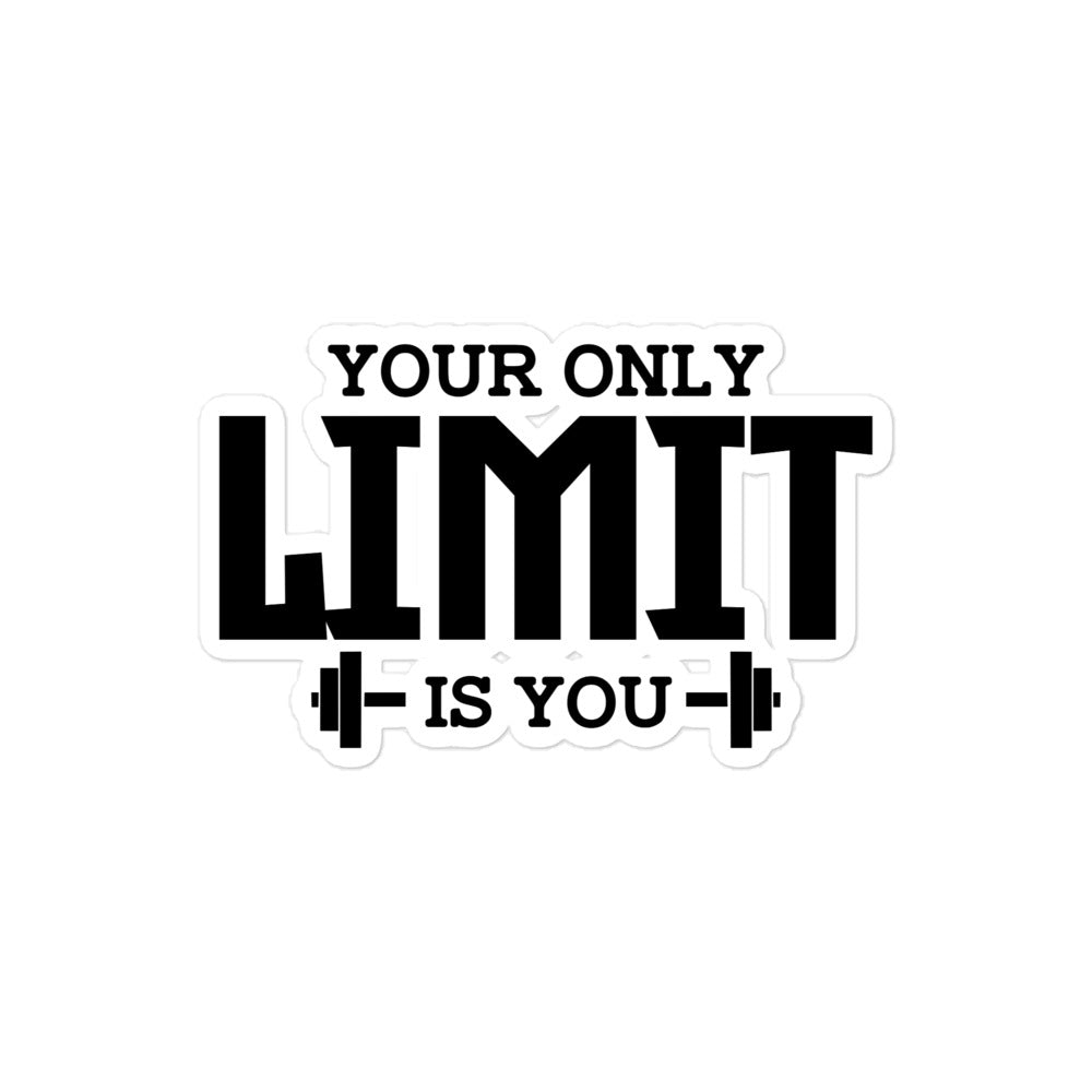 YOUR LIMIT IS YOU - Bubble-free stickers