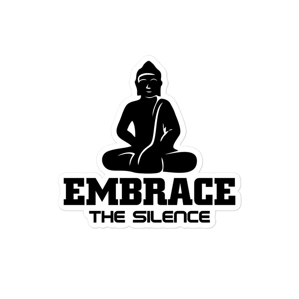 EMBRACE THE SILENCE - Bubble-free stickers