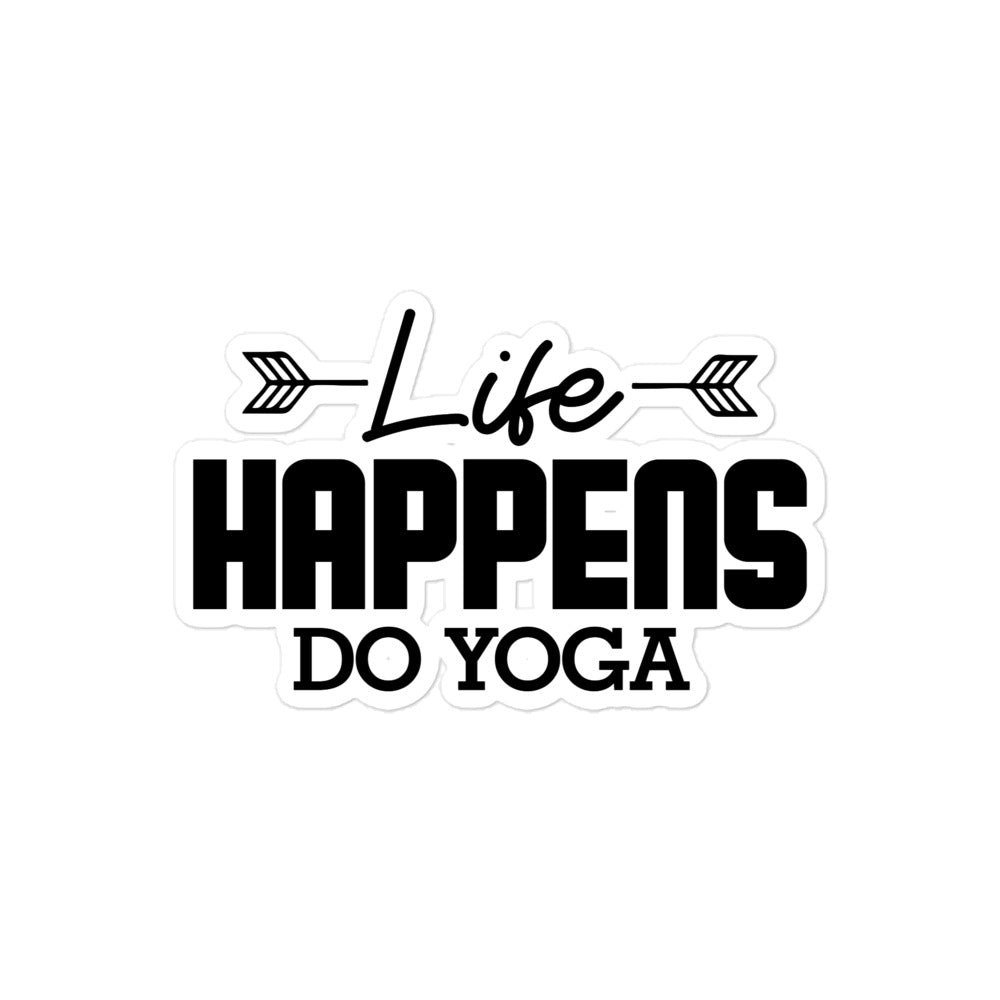 LIFE HAPPENS DO YOGA - Bubble-free stickers