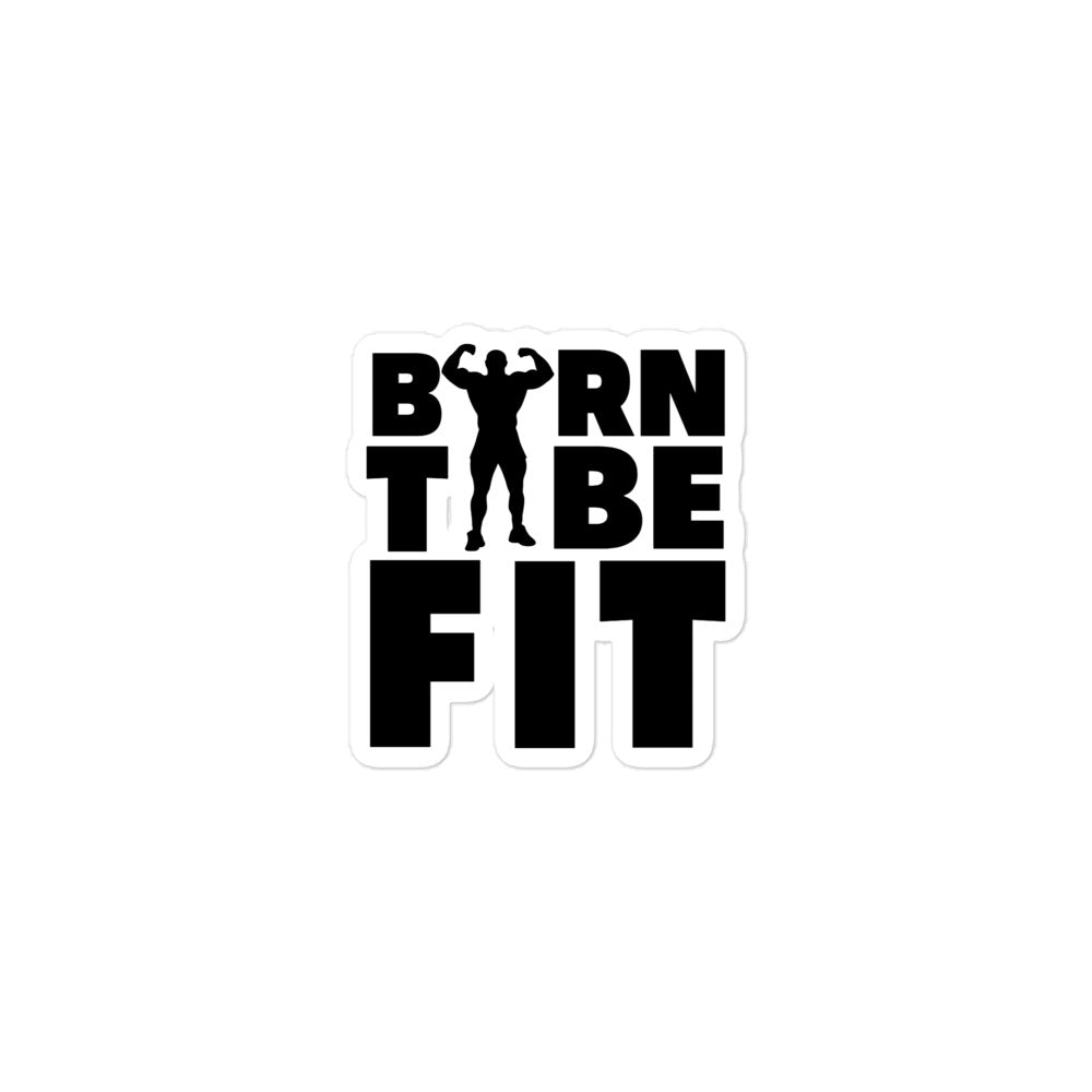 BORN TO BE FIT- Bubble-free stickers