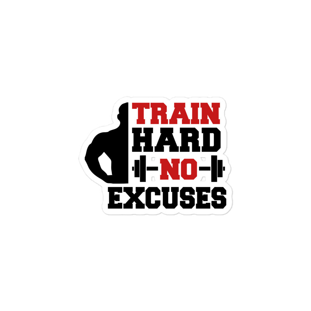 TRAIN HARD NO EXCUSES - Bubble-free stickers