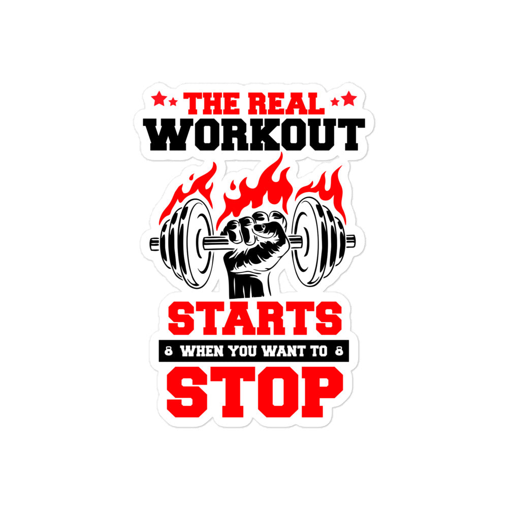 THE REAL WORKOUT STARTS - Bubble-free stickers