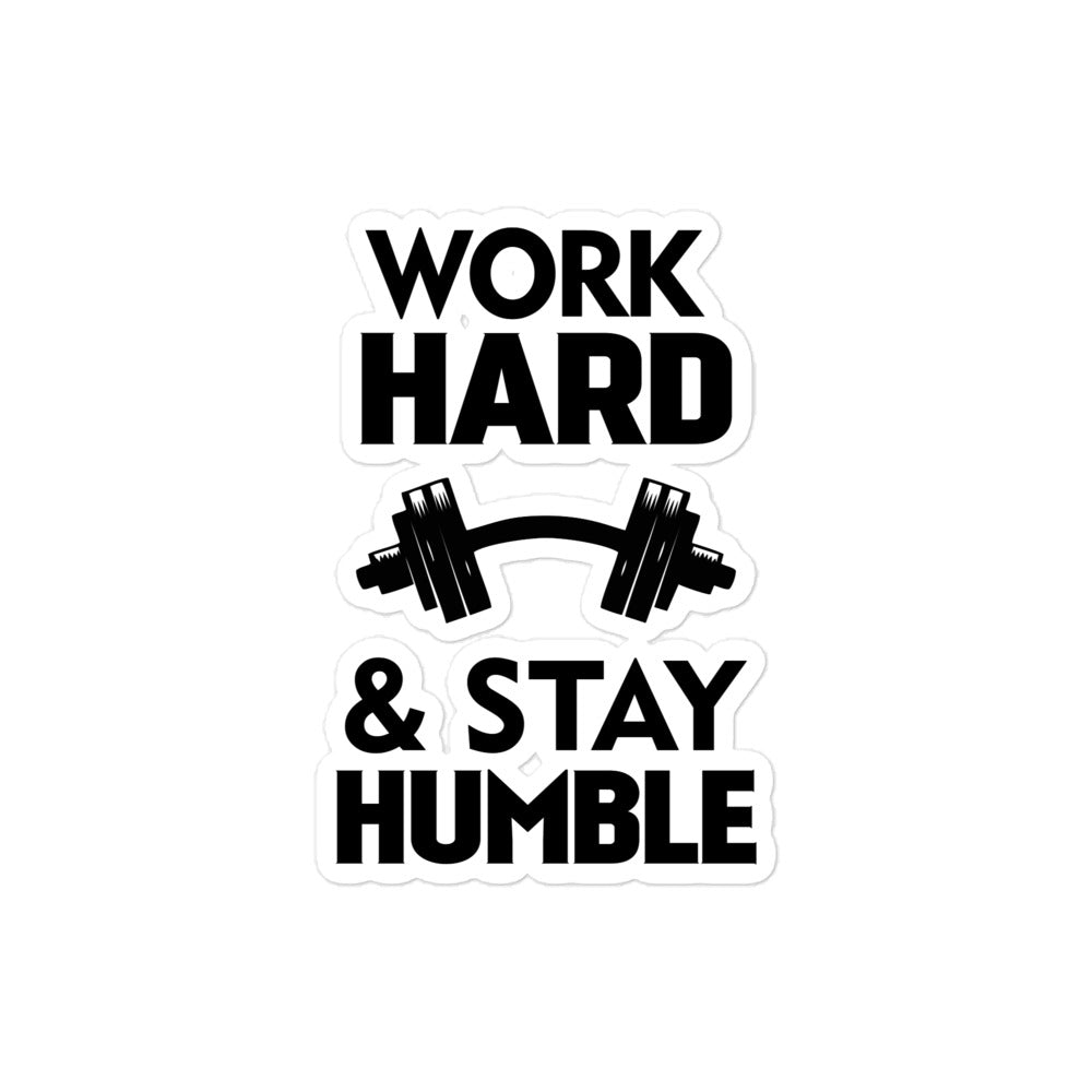 WORK HARD & STAY HUMBLE - Bubble-free stickers