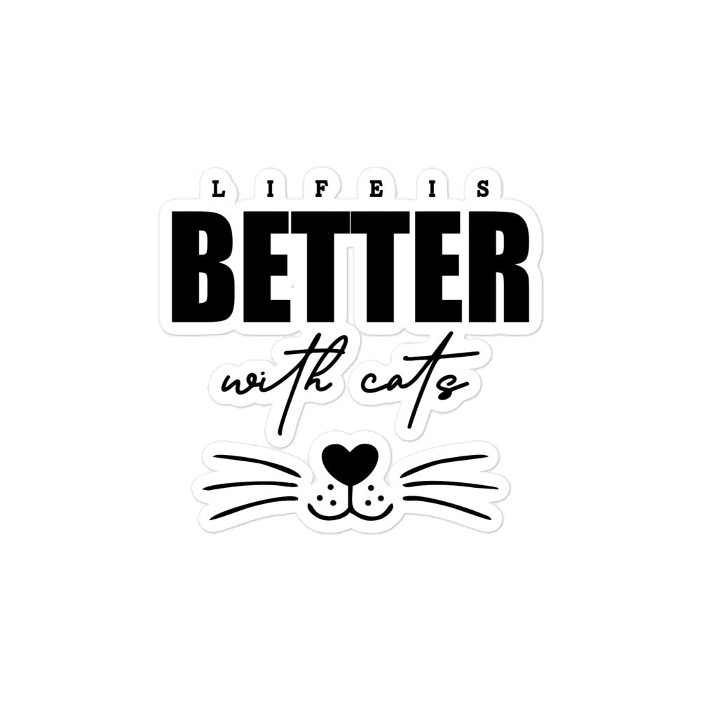 LIFE IS BETTER WITH CATS - Bubble-free stickers