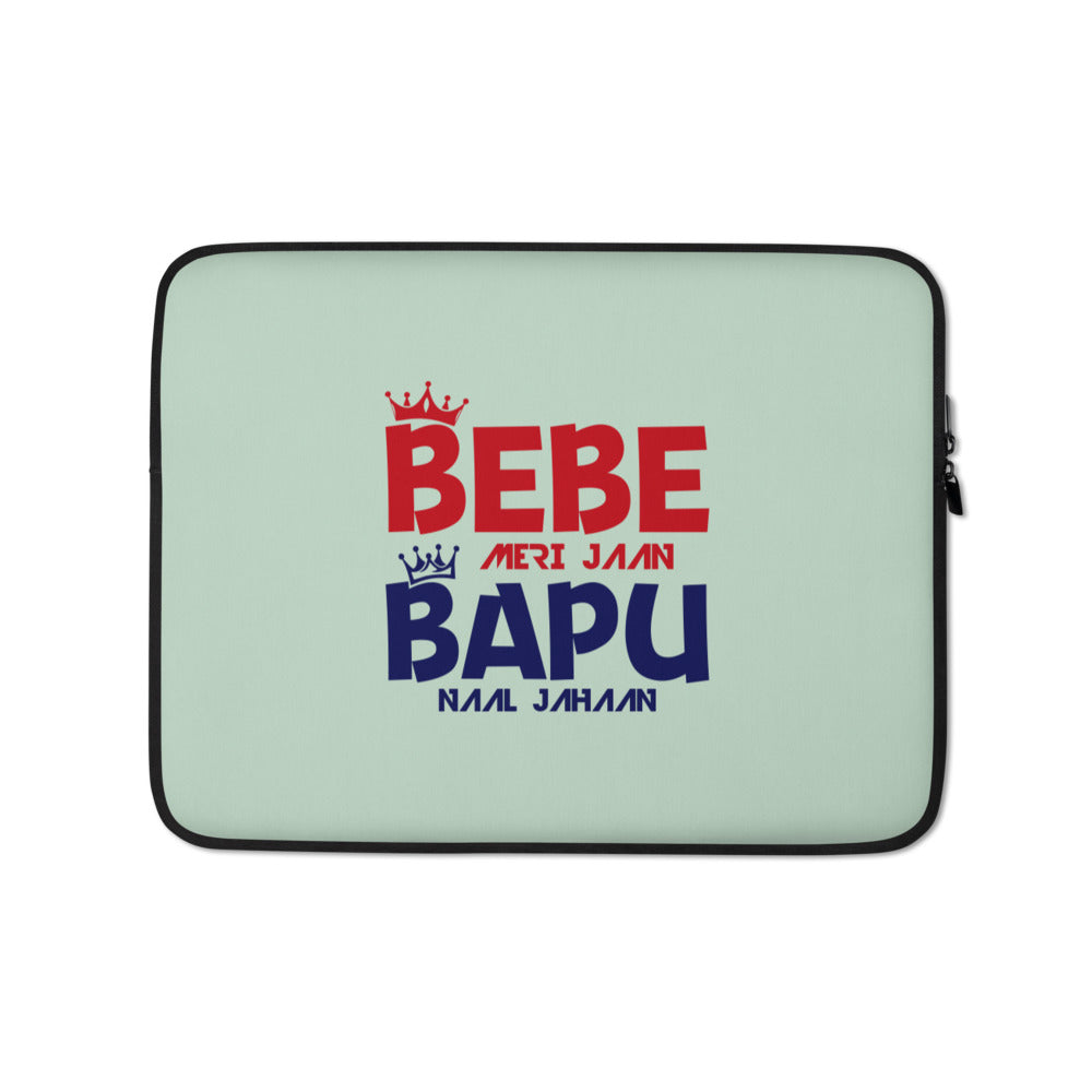 BEBE MERI JAAN BAPU NAAL JAHAAN - Laptop Sleeve