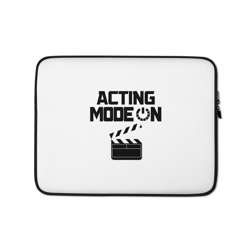 ACTING MODE ON - Laptop Sleeve