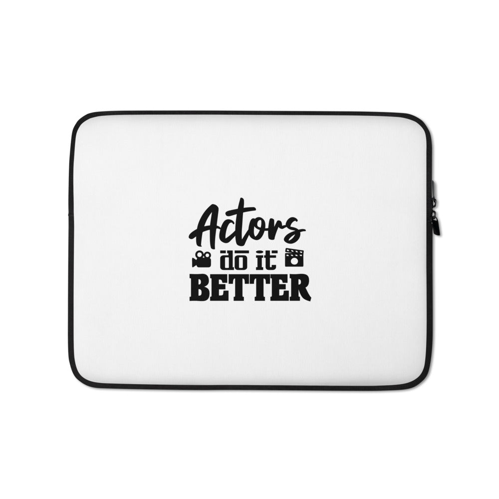 ACTORS DO IT BETTER - Laptop Sleeve