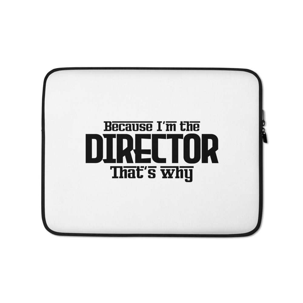 I'M THE DIRECTOR - Laptop Sleeve