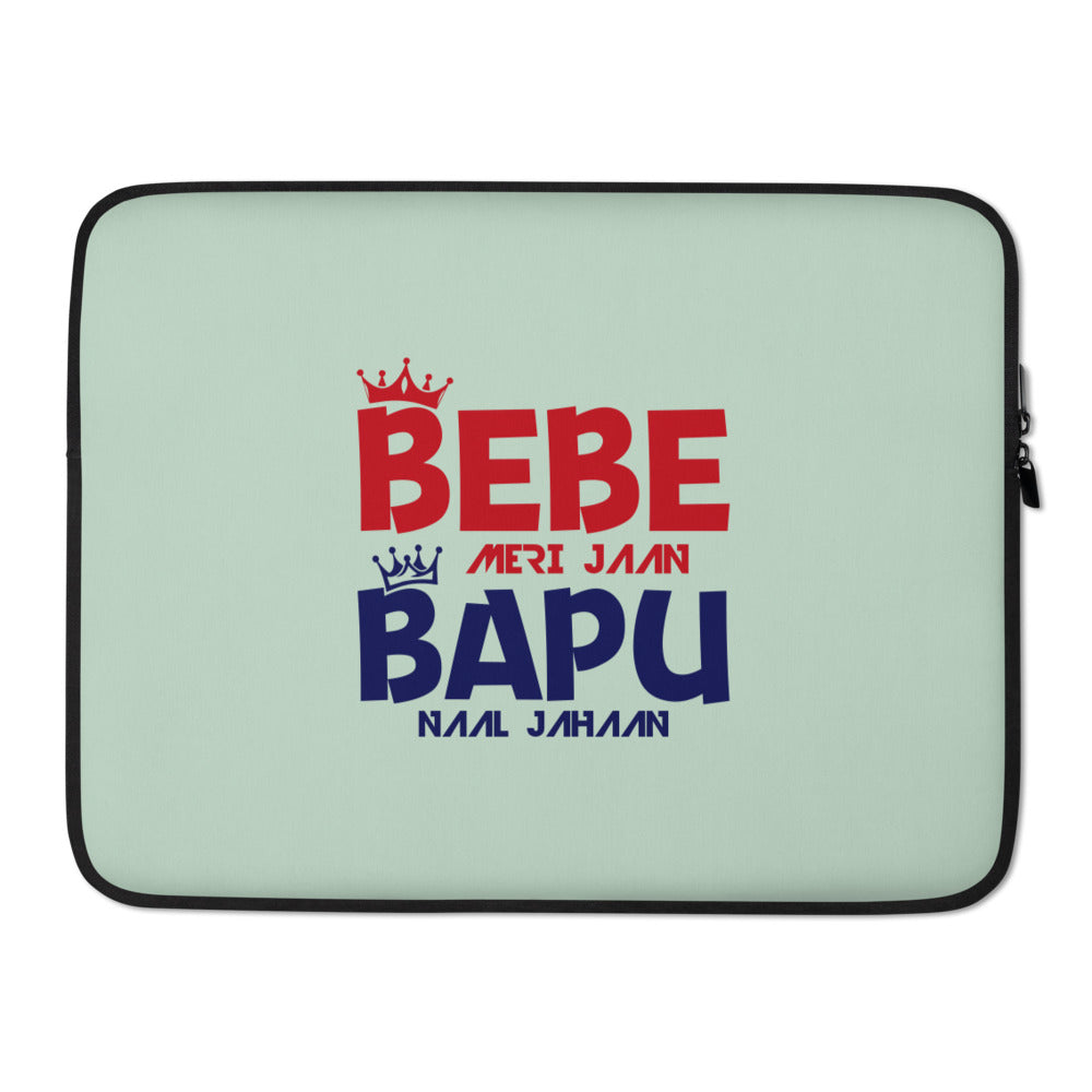 BEBE MERI JAAN BAPU NAAL JAHAAN - Laptop Sleeve