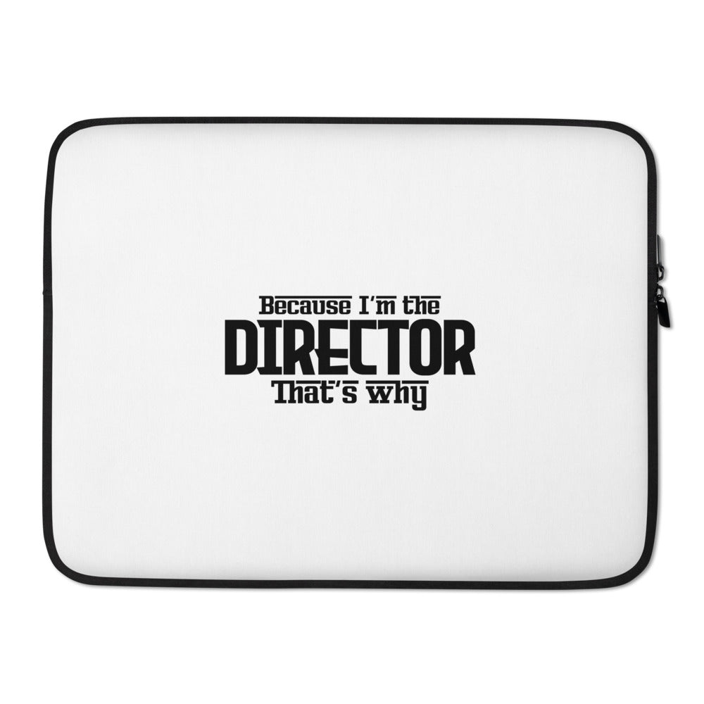 I'M THE DIRECTOR - Laptop Sleeve