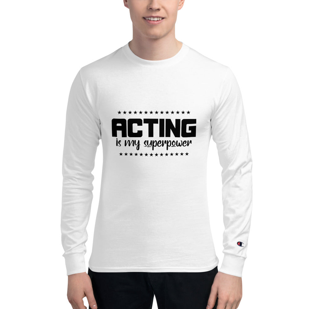 ACTING IS MY SUPERPOWER - Men's Champion Long Sleeve Shirt