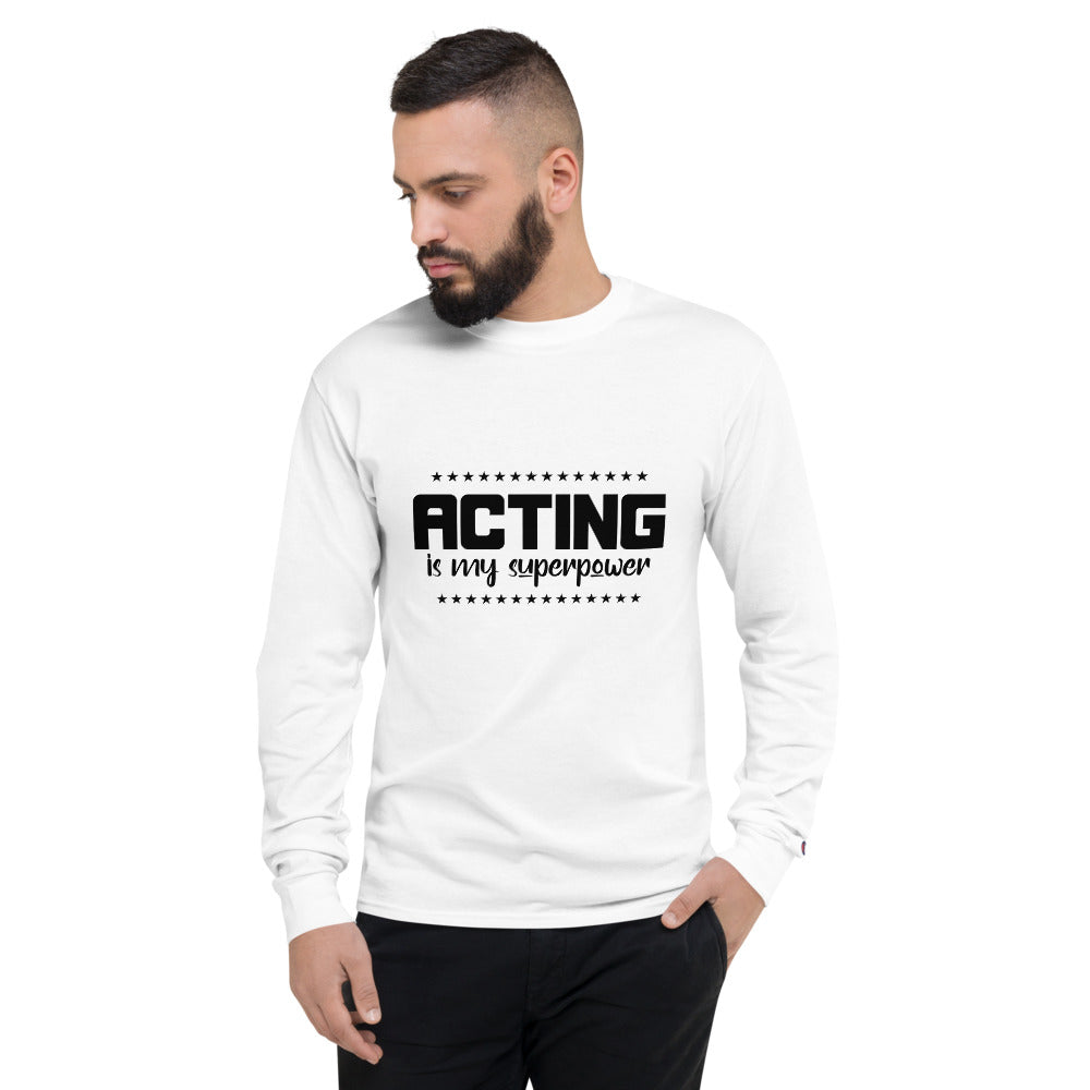 ACTING IS MY SUPERPOWER - Men's Champion Long Sleeve Shirt