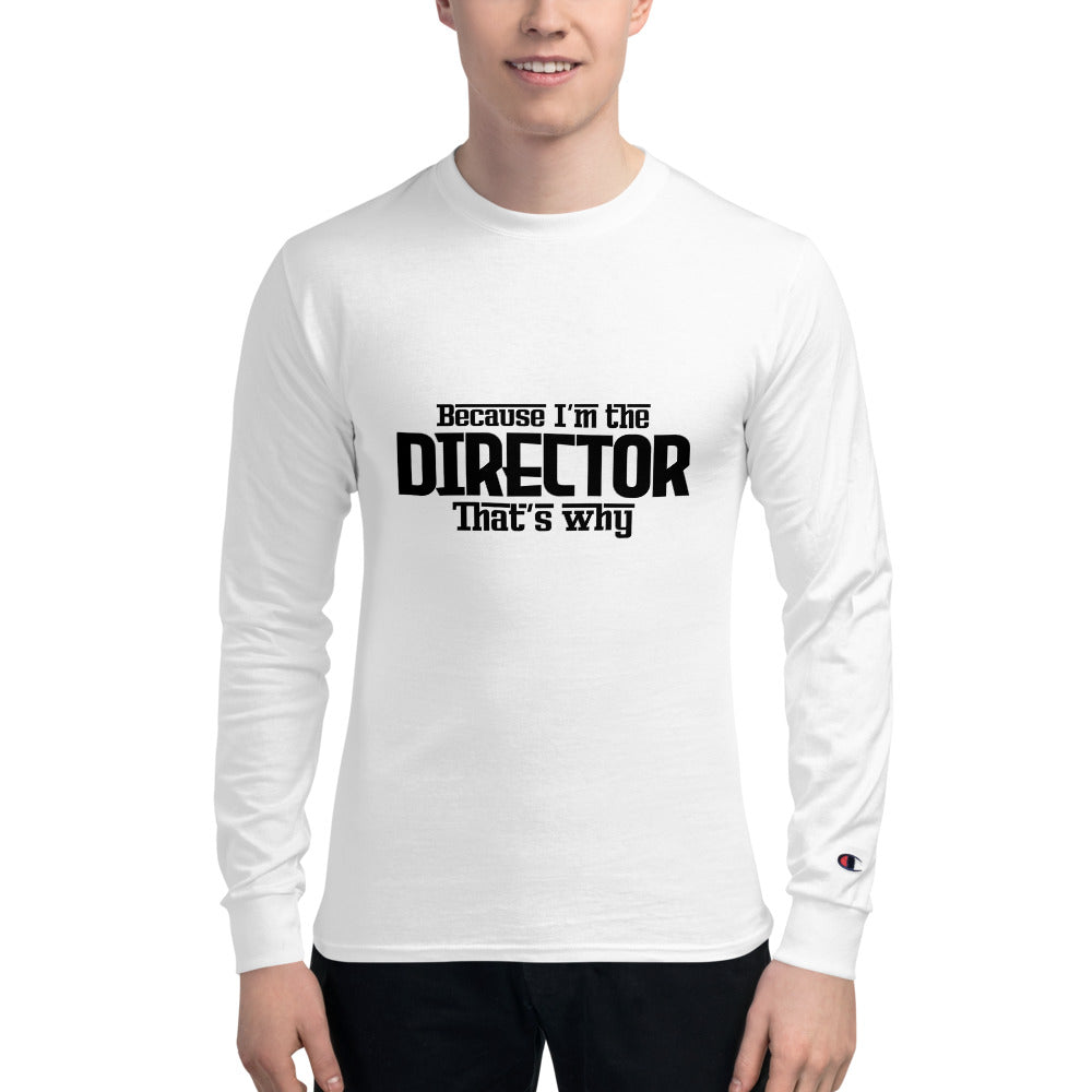 I'M THE DIRECTOR - Men's Champion Long Sleeve Shirt