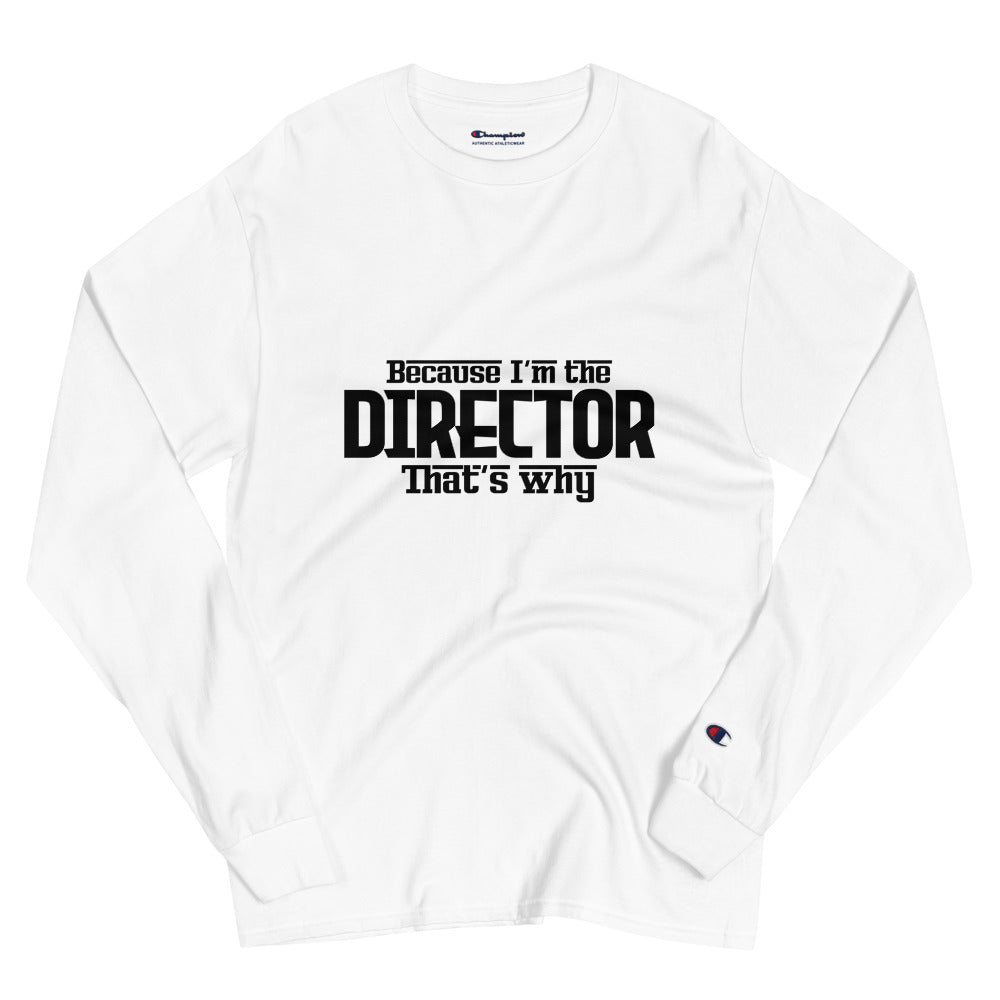 I'M THE DIRECTOR - Men's Champion Long Sleeve Shirt