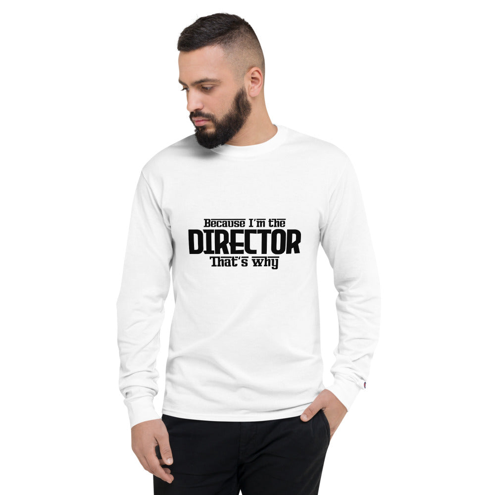 I'M THE DIRECTOR - Men's Champion Long Sleeve Shirt