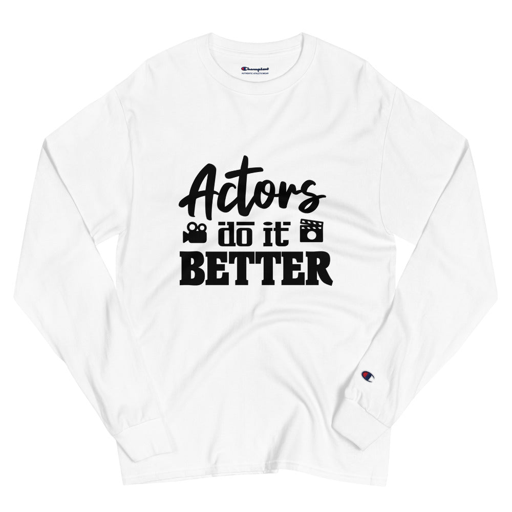 ACTORS DO IT BETTER - Men's Champion Long Sleeve Shirt