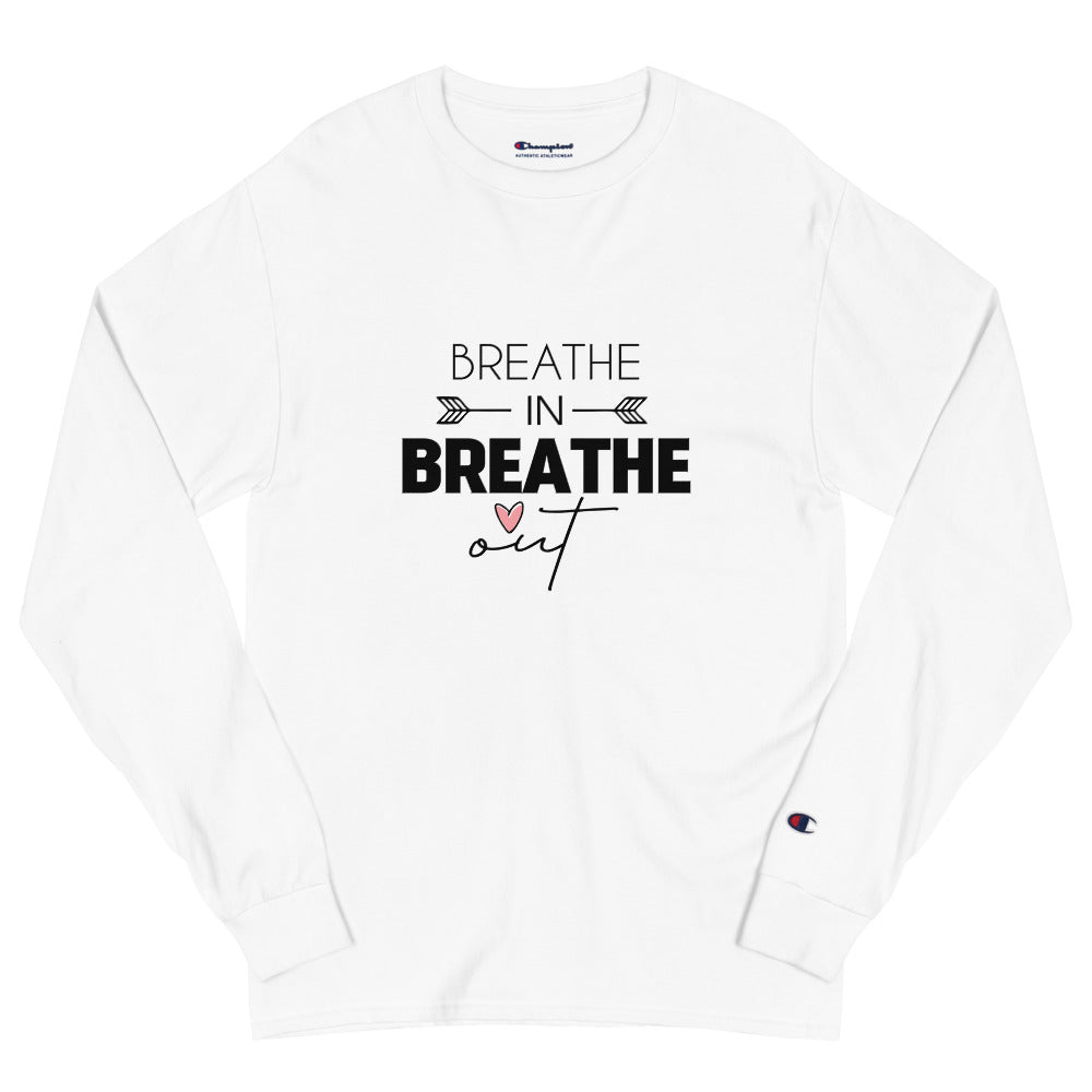 BREATHE IN BREATHE OUT - Men's Champion Long Sleeve Shirt