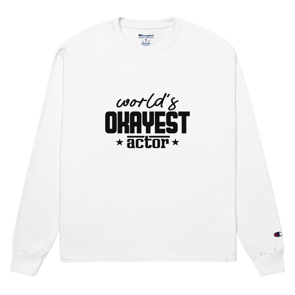 WORLD'S OKAYEST ACTOR - Men's Champion Long Sleeve Shirt