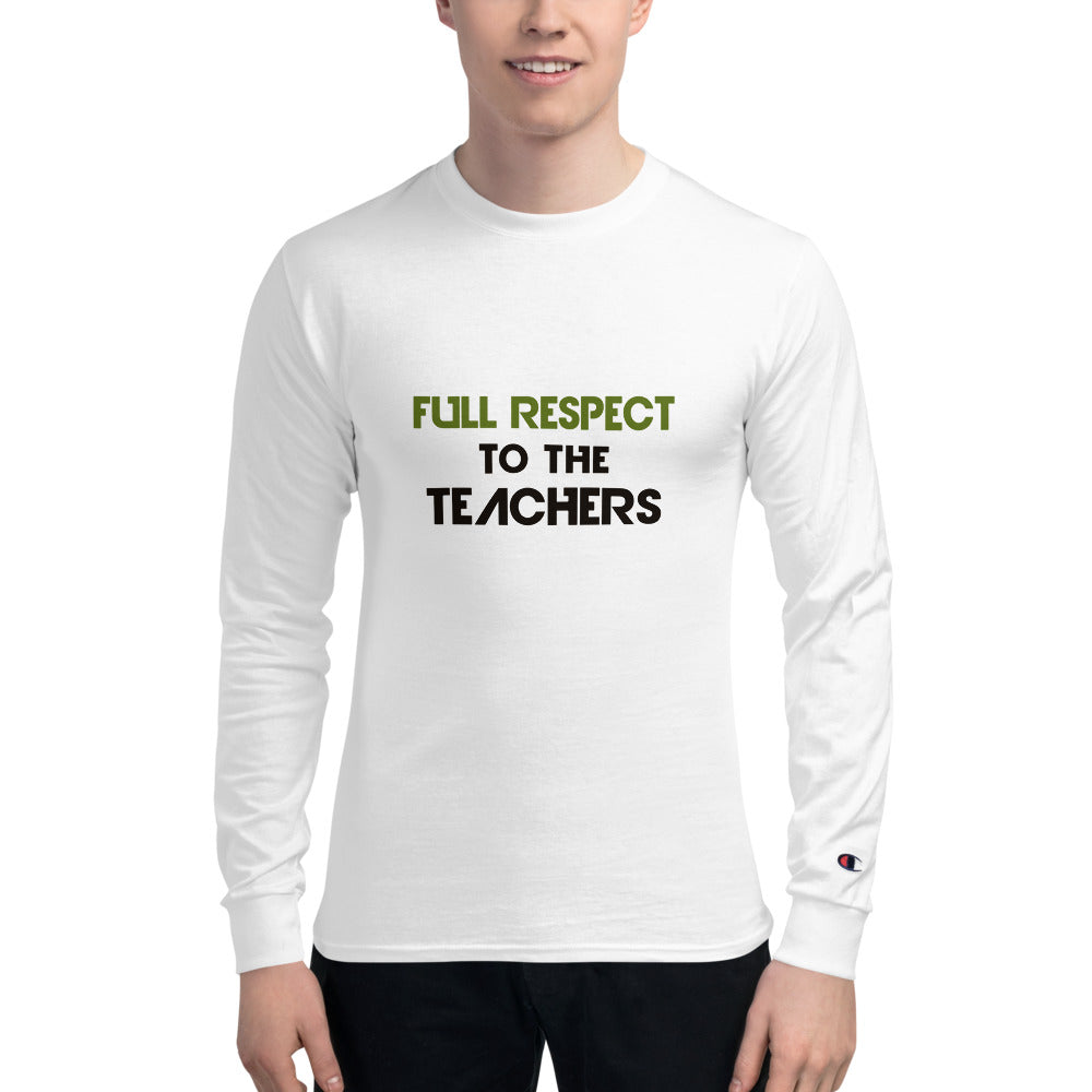 FULL RESPECT TO TEACHER - Men's Champion Long Sleeve Shirt