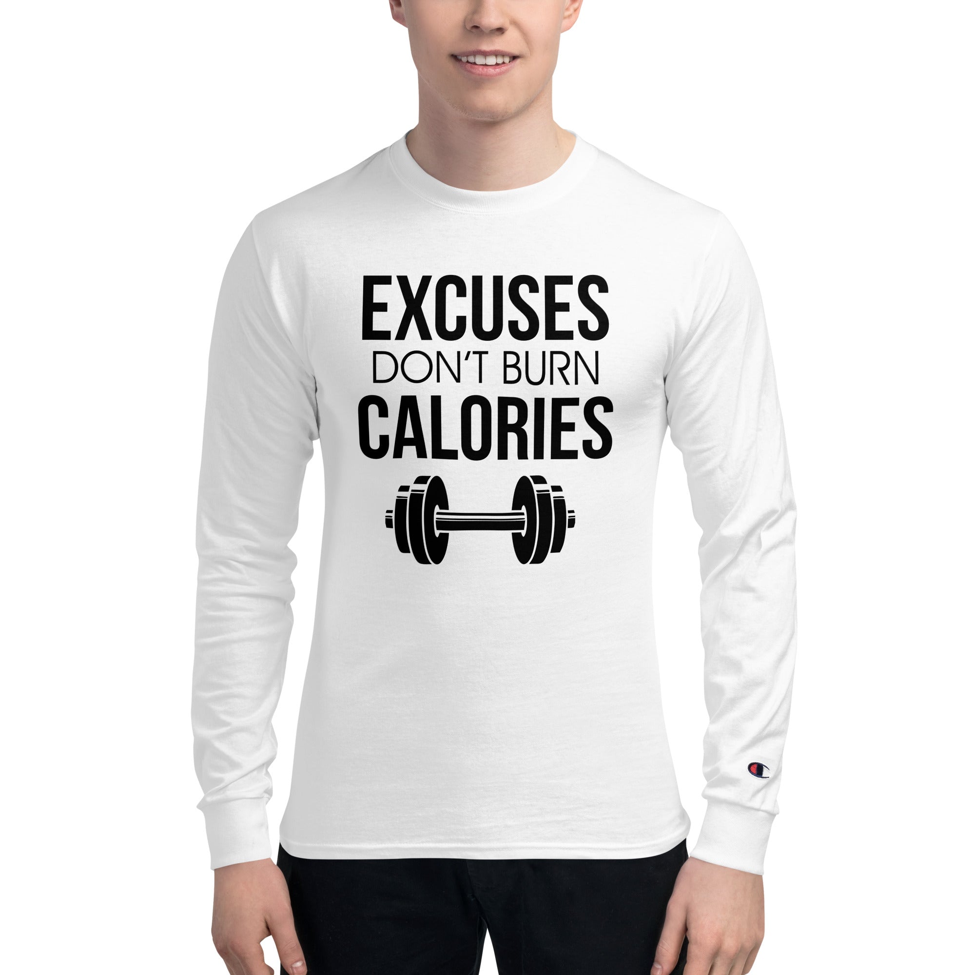 EXCUSES DON'T BURN CALORIES - Men's Champion Long Sleeve Shirt