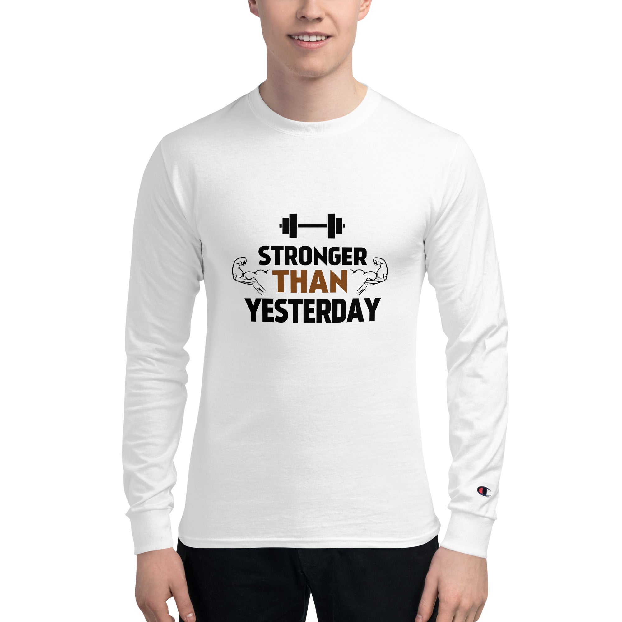 STRONGER THAN YESTERDAY - Men's Champion Long Sleeve Shirt