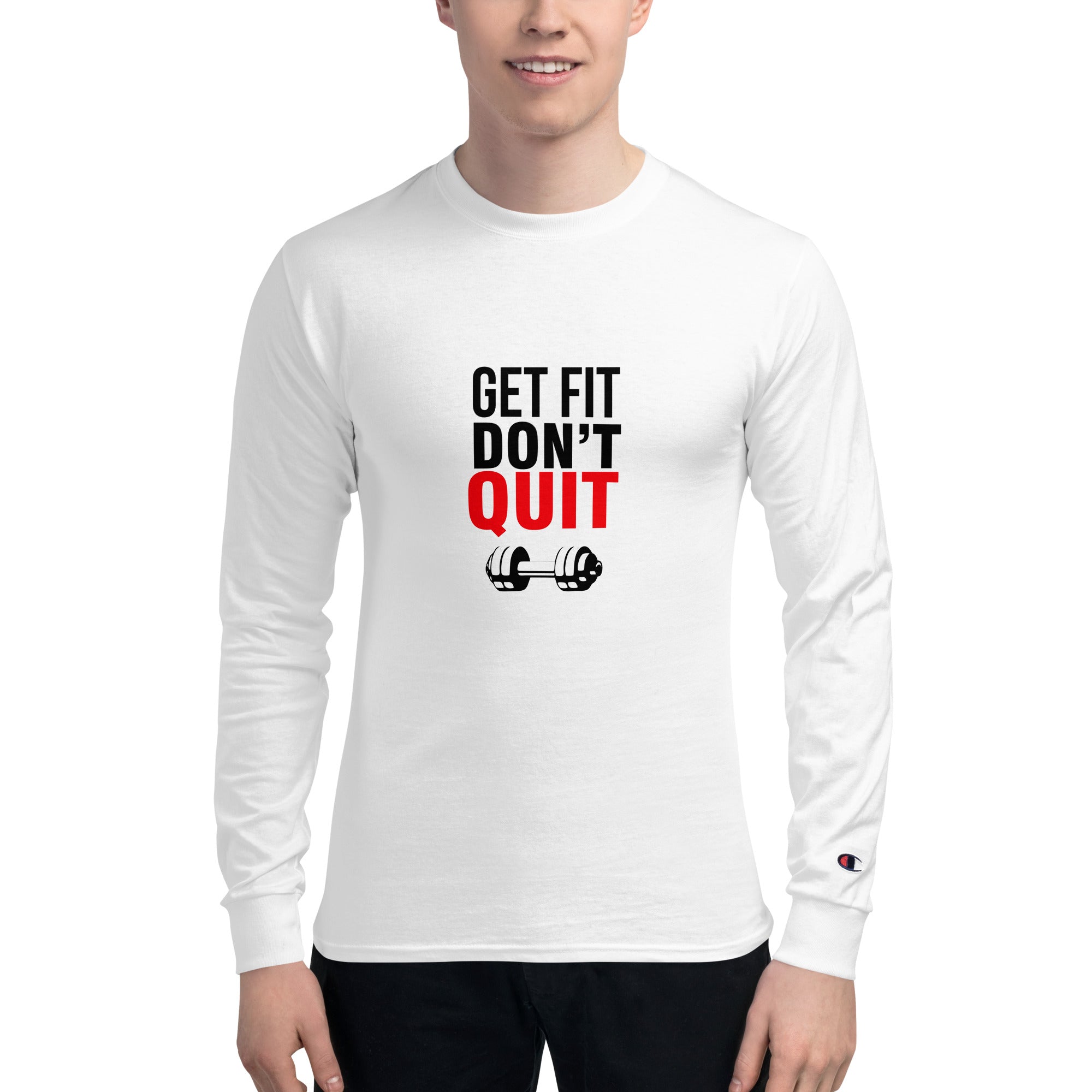 GET FIT DON'T QUIT - Men's Champion Long Sleeve Shirt
