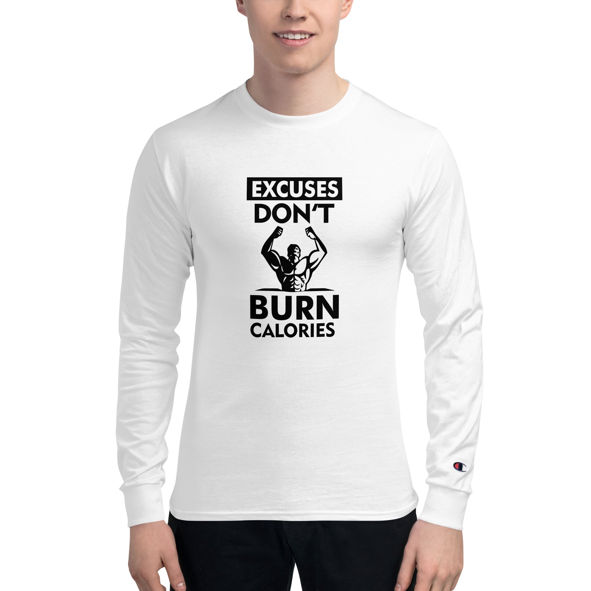 EXCUSES DON'T BURN CALORIES - Men's Champion Long Sleeve Shirt