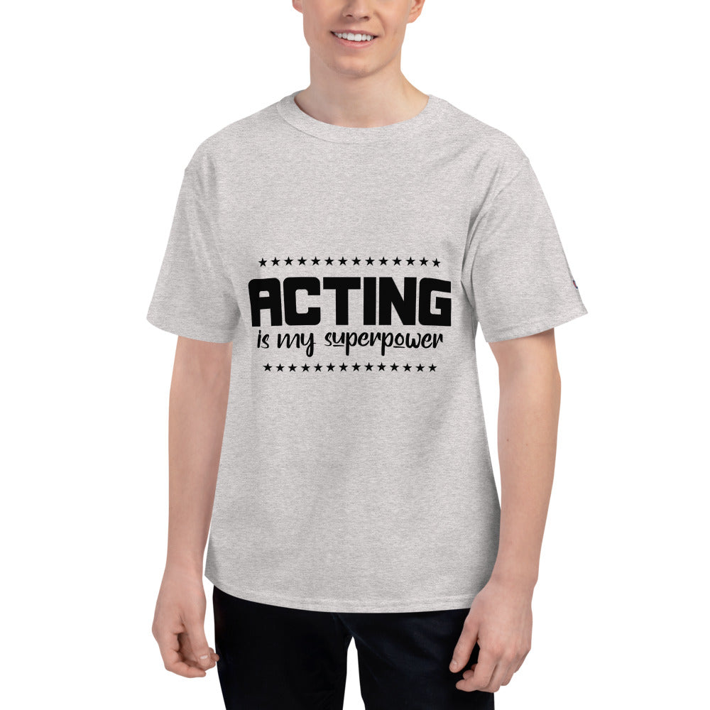 Acting is my superpower - Men's Champion T-Shirt