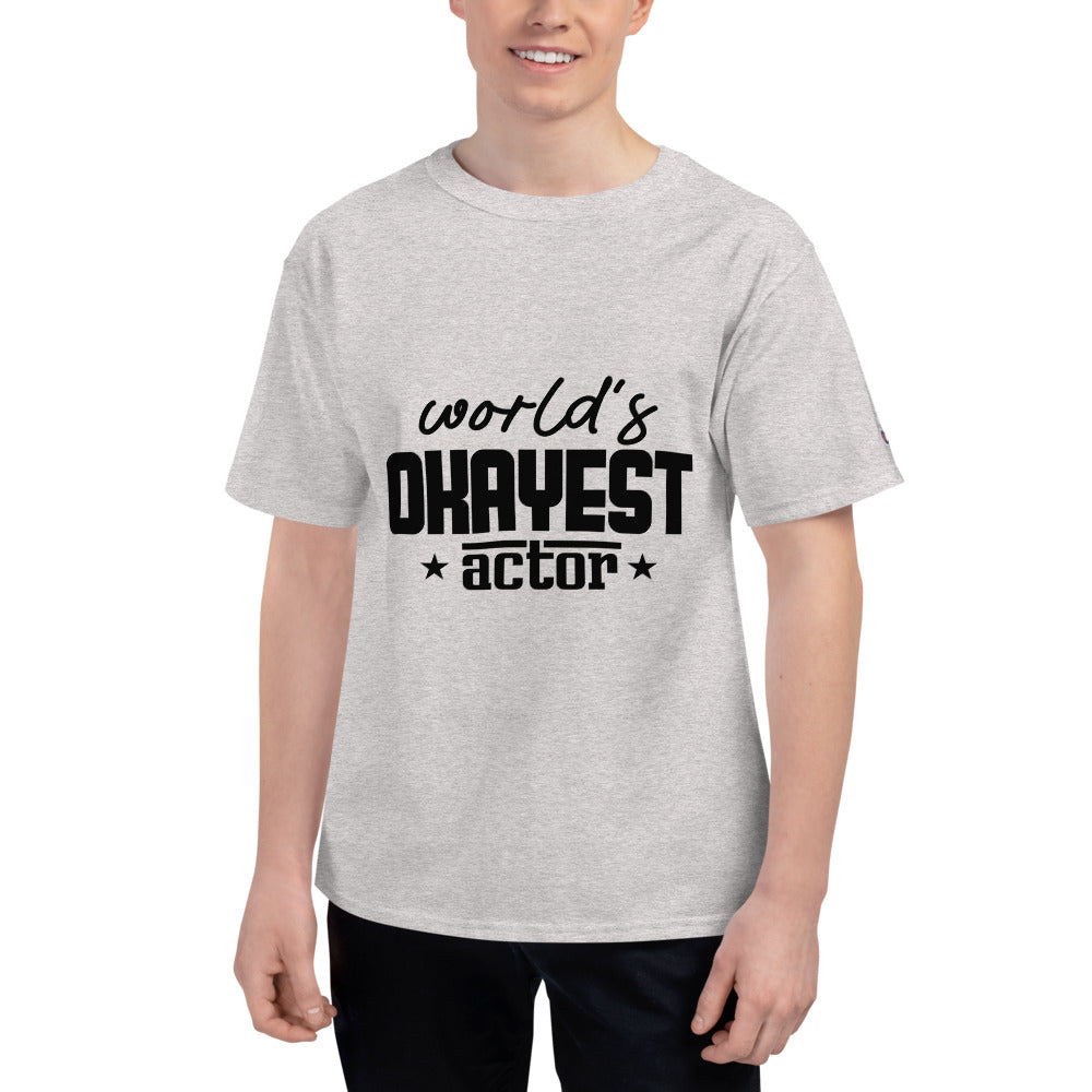 World's Okayest actor - Men's Champion T-Shirt