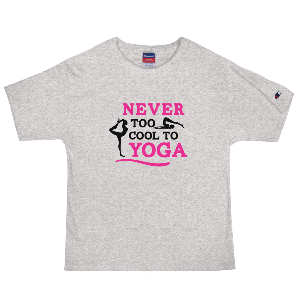 NEVER TOO COOL TO YOGA - Men's Champion T-Shirt