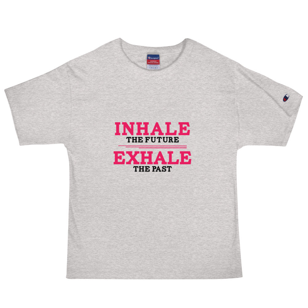 INHALE THE FUTURE EXHALE THE PAST - Men's Champion T-Shirt