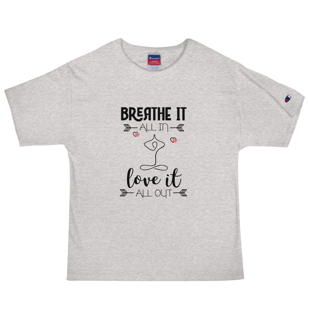 BREATHE IT LOVE IT - Men's Champion T-Shirt