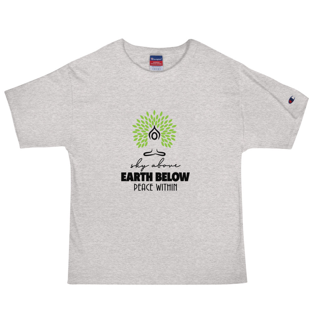 SKY ABOVE EARTH BELOW PEACE WITHIN - Men's Champion T-Shirt