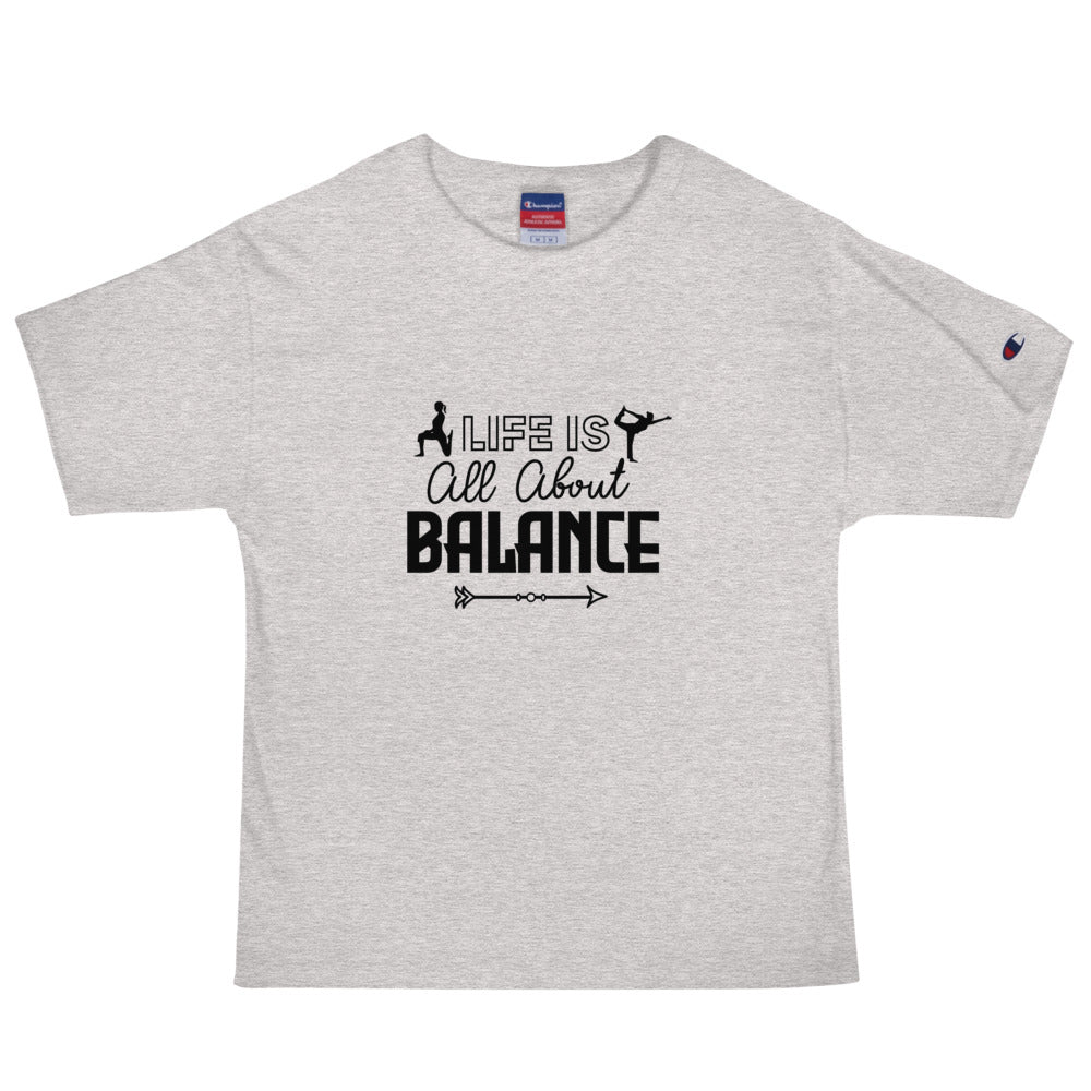 LIFE IS ALL ABOUT BALANCE - Men's Champion T-Shirt