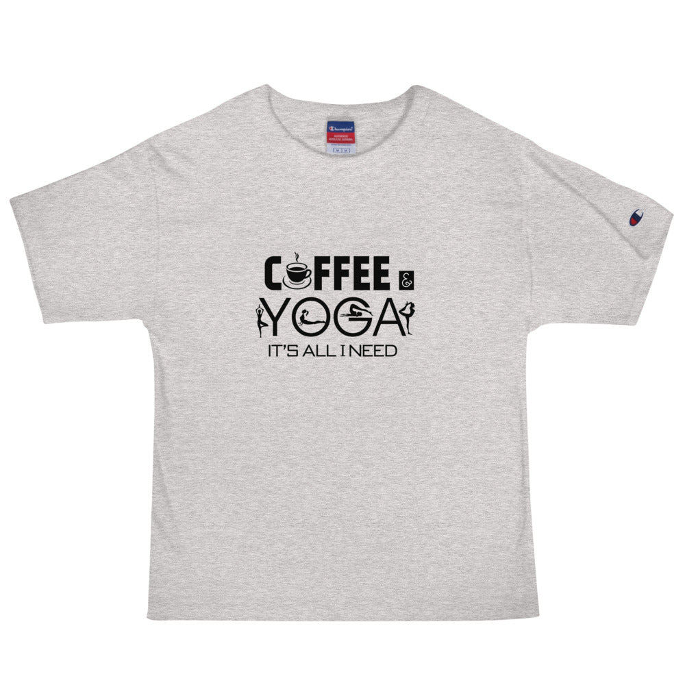 COFFEE & YOGA IT'S ALL I NEED - Men's Champion T-Shirt